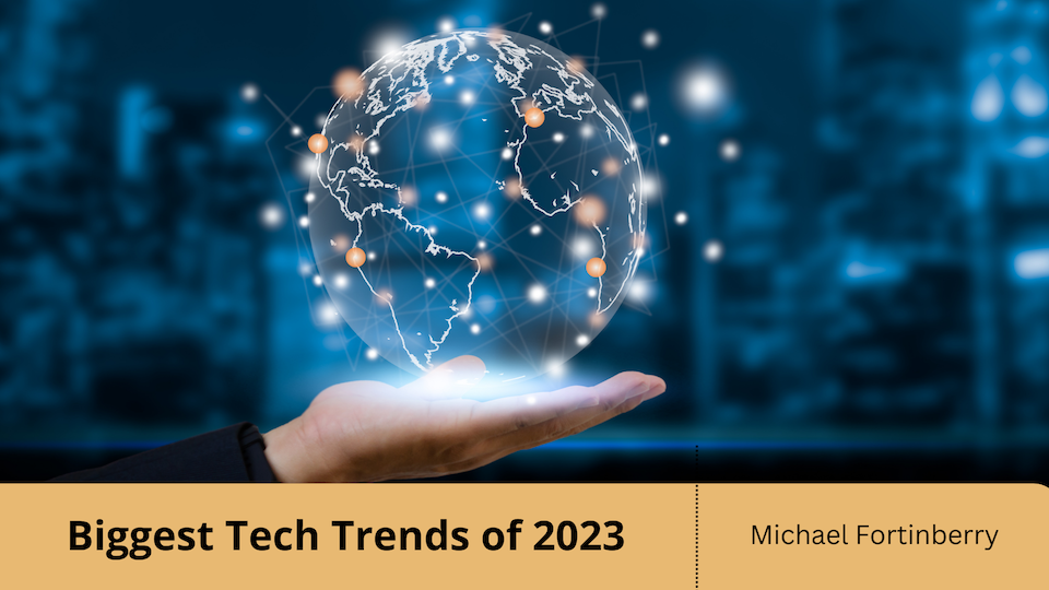 Biggest Tech Trends of 2023